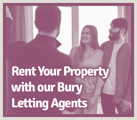 Rent Your Property with our Bury Letting Agents