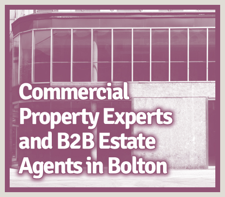 Commercial Property Experts and B2B Estate Agents in Bolton